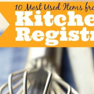 10 Most Used Kitchen Items from our Wedding Registry