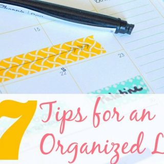 7 Tips for an Organized Life