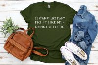Be Strong Like Dany, but Drink like Tyrion! - Game of Thrones SVG Cut File - Celebrate your favorite book series and television show with your own DIY GOT shirt, mug or more! | THE LOVE NERDS